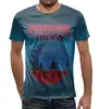 Заказать мужскую футболку в Москве. Футболка с полной запечаткой (мужская) Stranger Things     от T-shirt print  - готовые дизайны и нанесение принтов.