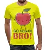 Заказать мужскую футболку в Москве. Футболка с полной запечаткой (мужская) Go Vegan Bro! от vegan@thespaceway.info - готовые дизайны и нанесение принтов.