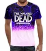 Заказать мужскую футболку в Москве. Футболка с полной запечаткой (мужская) The Walking Dead от THE_NISE  - готовые дизайны и нанесение принтов.