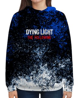 Заказать толстовку в Москве. Толстовка с полной запечаткой Dying Light от THE_NISE  - готовые дизайны и нанесение принтов.