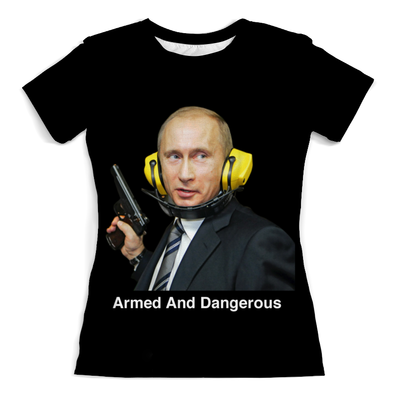 Printio Футболка с полной запечаткой (женская) Armed and dangerous путин