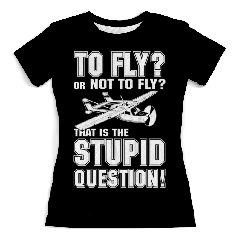 Printio Футболка с полной запечаткой (женская) Летать, или не летать? printio футболка с полной запечаткой для девочек не забывайте летать вариант 171120t1035