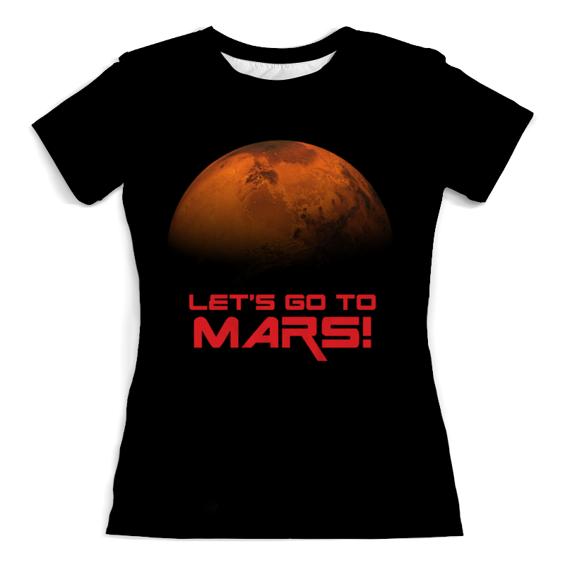 Printio Футболка с полной запечаткой (женская) Let's go to mars! printio футболка с полной запечаткой мужская we go to parties