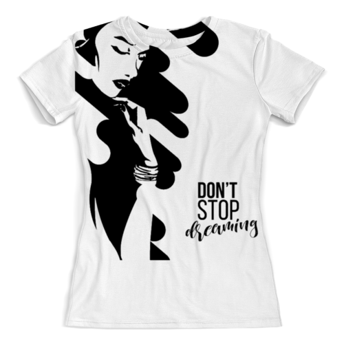 Заказать женскую футболку в Москве. Футболка с полной запечаткой (женская) Don't stop dreaming от Мария Никитина - готовые дизайны и нанесение принтов.