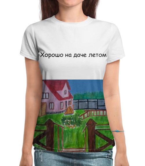 Заказать женскую футболку в Москве. Футболка с полной запечаткой (женская) На даче от mrs-snit@yandex.ru - готовые дизайны и нанесение принтов.