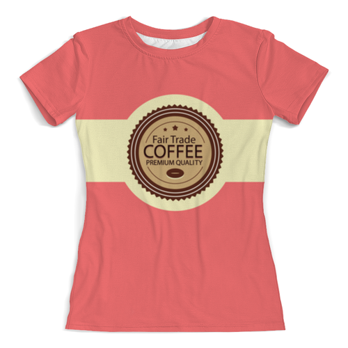 Заказать женскую футболку в Москве. Футболка с полной запечаткой (женская) Лучший Кофе в Мире! от Pinky-Winky - готовые дизайны и нанесение принтов.