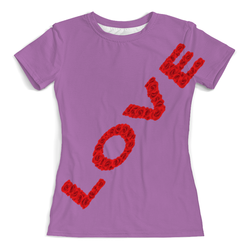 Заказать женскую футболку в Москве. Футболка с полной запечаткой (женская) Надпись-Love от THE_NISE  - готовые дизайны и нанесение принтов.