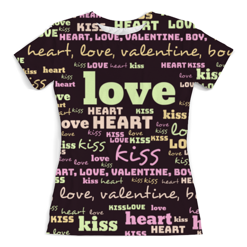 Заказать женскую футболку в Москве. Футболка с полной запечаткой (женская) Love,heart, kiss от zakudsa@yandex.ru - готовые дизайны и нанесение принтов.