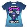 Заказать женскую футболку в Москве. Футболка с полной запечаткой (женская) BRAWL STARS FRANK от geekbox - готовые дизайны и нанесение принтов.