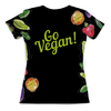 Заказать женскую футболку в Москве. Футболка с полной запечаткой (женская) Go Vegan! от vegan@thespaceway.info - готовые дизайны и нанесение принтов.