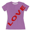 Заказать женскую футболку в Москве. Футболка с полной запечаткой (женская) Надпись-Love от THE_NISE  - готовые дизайны и нанесение принтов.