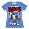 Заказать женскую футболку в Москве. Футболка с полной запечаткой (женская) BRAWL STARS CROW от geekbox - готовые дизайны и нанесение принтов.