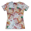 Заказать женскую футболку в Москве. Футболка с полной запечаткой (женская) Деньги от THE_NISE  - готовые дизайны и нанесение принтов.