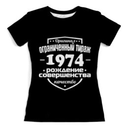 Заказать женскую футболку в Москве. Футболка с полной запечаткой (женская) Ограниченный тираж 1974 от weeert - готовые дизайны и нанесение принтов.