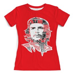 Заказать женскую футболку в Москве. Футболка с полной запечаткой (женская)  Ernesto Che Guevara от ПРИНТЫ ПЕЧАТЬ  - готовые дизайны и нанесение принтов.