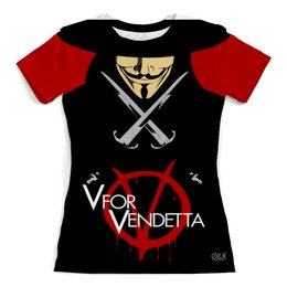 Заказать женскую футболку в Москве. Футболка с полной запечаткой (женская) V for Vendetta от OEX design - готовые дизайны и нанесение принтов.