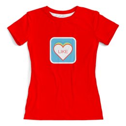 Заказать женскую футболку в Москве. Футболка с полной запечаткой (женская) like сердце от THE_NISE  - готовые дизайны и нанесение принтов.