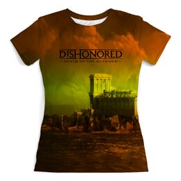 Заказать женскую футболку в Москве. Футболка с полной запечаткой (женская) Dishonored от THE_NISE  - готовые дизайны и нанесение принтов.