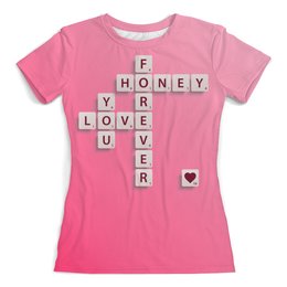 Заказать женскую футболку в Москве. Футболка с полной запечаткой (женская) Love forever от vphone - готовые дизайны и нанесение принтов.