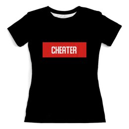 Заказать женскую футболку в Москве. Футболка с полной запечаткой (женская) Cheater от THE_NISE  - готовые дизайны и нанесение принтов.