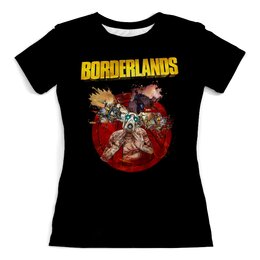 Заказать женскую футболку в Москве. Футболка с полной запечаткой (женская) Borderlands от Leichenwagen - готовые дизайны и нанесение принтов.