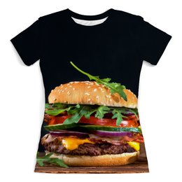 Заказать женскую футболку в Москве. Футболка с полной запечаткой (женская) Бургер от THE_NISE  - готовые дизайны и нанесение принтов.