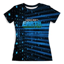 Заказать женскую футболку в Москве. Футболка с полной запечаткой (женская) Minecraft Earth от THE_NISE  - готовые дизайны и нанесение принтов.
