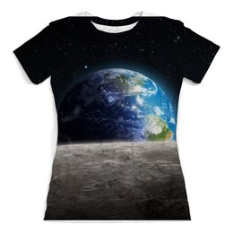 Заказать женскую футболку в Москве. Футболка с полной запечаткой (женская) Земля с луны от lordzedd - готовые дизайны и нанесение принтов.