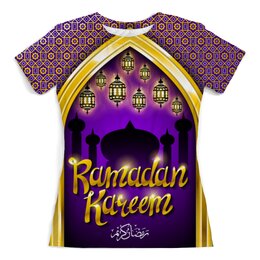 Заказать женскую футболку в Москве. Футболка с полной запечаткой (женская) Ramadan  от THE_NISE  - готовые дизайны и нанесение принтов.