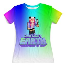 Заказать женскую футболку в Москве. Футболка с полной запечаткой (женская) Minecraft от THE_NISE  - готовые дизайны и нанесение принтов.