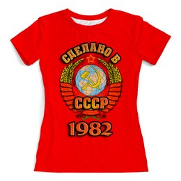 Заказать женскую футболку в Москве. Футболка с полной запечаткой (женская) Сделано в 1982 от weeert - готовые дизайны и нанесение принтов.