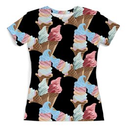 Заказать женскую футболку в Москве. Футболка с полной запечаткой (женская) Мороженое от nadegda - готовые дизайны и нанесение принтов.