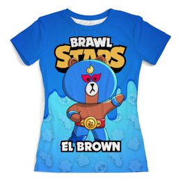 Заказать женскую футболку в Москве. Футболка с полной запечаткой (женская) BRAWL STARS EL BROWN от geekbox - готовые дизайны и нанесение принтов.