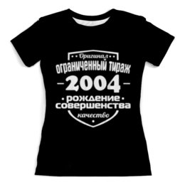 Заказать женскую футболку в Москве. Футболка с полной запечаткой (женская) Ограниченный тираж 2004 от weeert - готовые дизайны и нанесение принтов.
