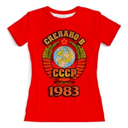 Заказать женскую футболку в Москве. Футболка с полной запечаткой (женская) Сделано в 1983 от weeert - готовые дизайны и нанесение принтов.