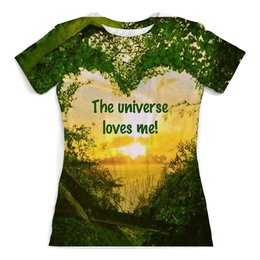 Заказать женскую футболку в Москве. Футболка с полной запечаткой (женская) Вселенная любит меня от Maggi Rich - готовые дизайны и нанесение принтов.