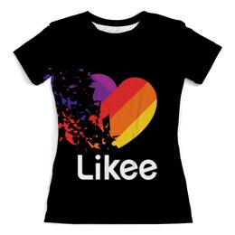Заказать женскую футболку в Москве. Футболка с полной запечаткой (женская) LIKEE (LIKE Video) от vista12761@rambler.ru - готовые дизайны и нанесение принтов.