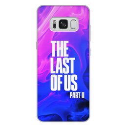 Заказать чехол для Samsung Galaxy S8/S8 Plus в Москве. Чехол для Samsung Galaxy S8 Plus, объёмная печать The Last of Us от THE_NISE  - готовые дизайны и нанесение принтов.