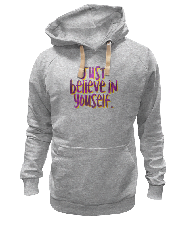 Printio Толстовка Wearcraft Premium унисекс Just believe in yourself