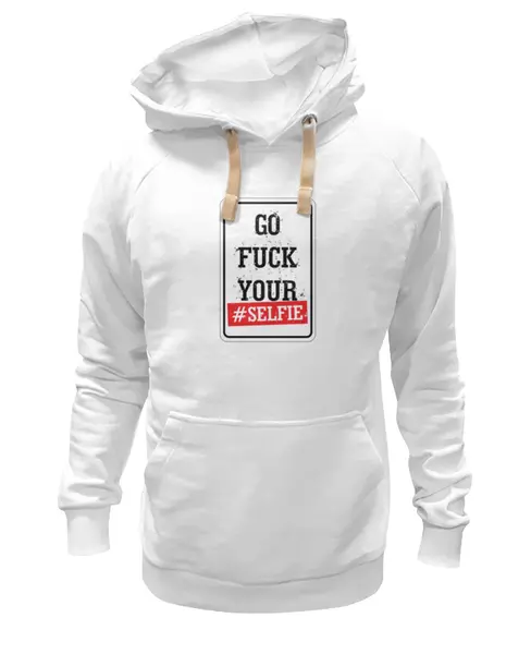 Заказать премиальную одежду в Москве. Толстовка Wearcraft Premium унисекс Go Fuck Your Selfie от cherdantcev - готовые дизайны и нанесение принтов.