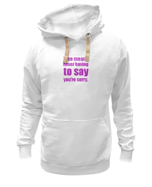 Заказать премиальную одежду в Москве. Толстовка Wearcraft Premium унисекс Love means never having to say you’re sorry от KinoArt - готовые дизайны и нанесение принтов.
