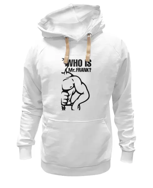 Заказать премиальную одежду в Москве. Толстовка Wearcraft Premium унисекс WHO IS Mr.FRANK от Михаил - готовые дизайны и нанесение принтов.