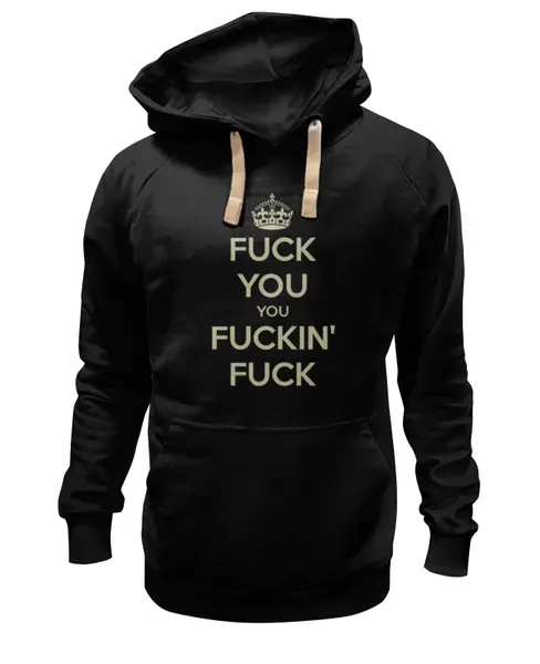 Заказать премиальную одежду в Москве. Толстовка Wearcraft Premium унисекс F*** You you F***in F*** от Leichenwagen - готовые дизайны и нанесение принтов.