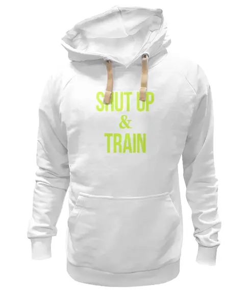 Заказать премиальную одежду в Москве. Толстовка Wearcraft Premium унисекс Shut Up & Train – Заткнись и тренируйся (2) от БОЕВОЕ САМБО - готовые дизайны и нанесение принтов.
