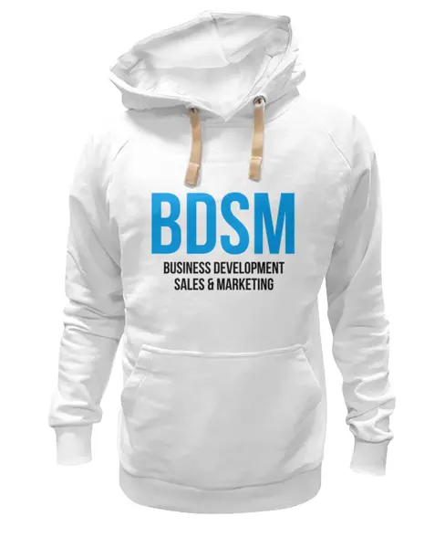 Заказать премиальную одежду в Москве. Толстовка Wearcraft Premium унисекс BDSM - Business development, sales & marketing от Startech.vc  - готовые дизайны и нанесение принтов.