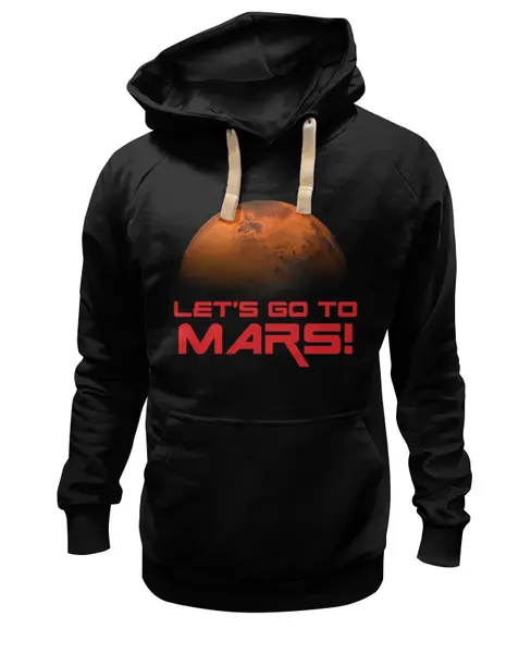 Заказать толстовку в Москве. Толстовка Wearcraft Premium унисекс Вперед к Марсу! от The Spaceway  - готовые дизайны и нанесение принтов.