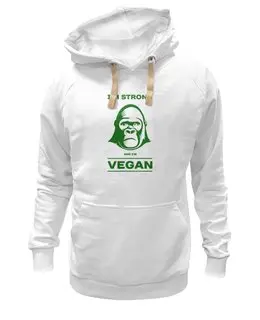 Заказать толстовку в Москве. Толстовка Wearcraft Premium унисекс I'm strong & i'm vegan от catification - готовые дизайны и нанесение принтов.