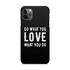 Заказать чехол для iPhone 11/11 Pro/11 Pro Max в Москве. Чехол для iPhone 11 Pro Max, объёмная печать Do Love от CoolColor  - готовые дизайны и нанесение принтов.