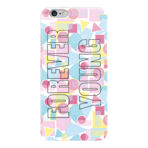 Заказать чехол для iPhone 6/6 Plus в Москве. Чехол для iPhone 6 глянцевый Forever young от Antaya - готовые дизайны и нанесение принтов.