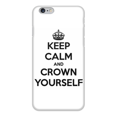 Заказать чехол для iPhone 6/6 Plus в Москве. Чехол для iPhone 6 глянцевый Keep Calm and Crown yourself от Just kidding - готовые дизайны и нанесение принтов.